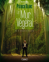 &quot;Le Mur Végétal, de la nature à la ville&quot;, Nouvelle édition 2011