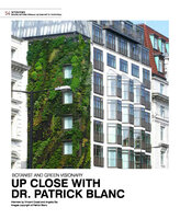 Up Close with Dr Patrick Blanc, Botanist and Green Visionary, Citygreen, Singapore, January 2011