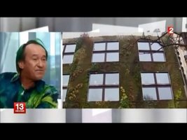 France 2, Les cinq dernières minutes avec Patrick Blanc 10 sept 2013 , Vertical Garden by Patrick Blanc