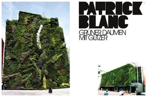Berlin Style - 2008, Vertical Garden by Patrick Blanc